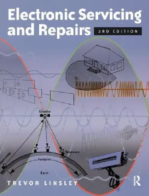 Electronic Servicing and Repairs by Trevor Linsley