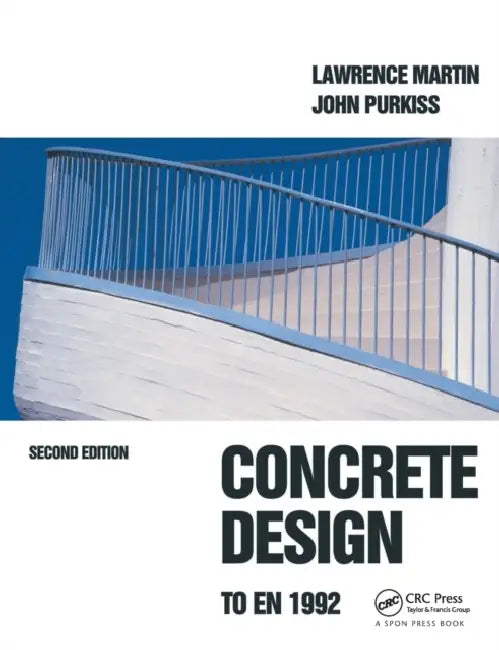 Concrete Design to En 1992 by L. H. Martin, J. A. Purkiss