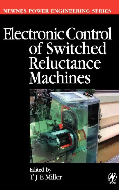 Electronic Control of Switched Reluctance Machines by Miller