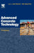 Advanced Concrete Technology 3: Processes by Newman , Choo