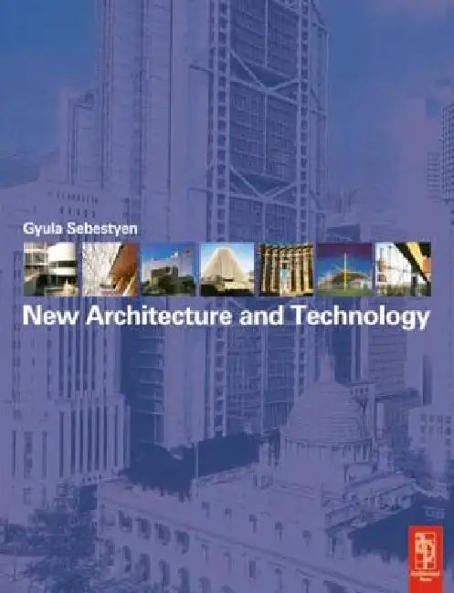 New Architecture and Technology by Gyula Sebestyen