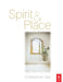 Spirit and Place: Healing Our Environment, Healing Environment by Christopher Day
