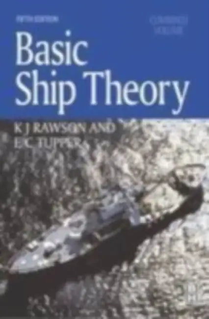 Basic Ship Theory, Combined Volume by E. C. Tupper