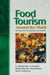 Food Tourism Around The World by Colin Michael Hall