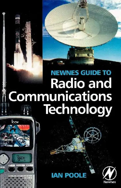 Newnes Guide to Radio and Communications Technology by Poole, Ian
