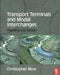 Transport Terminals And Modal Interchanges by Christopher Blow