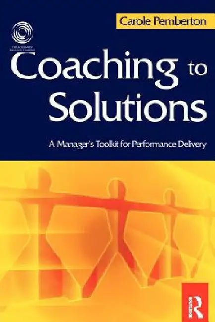 Coaching to Solutions by Carole Pemberton