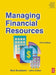 Managing Financial Resources by Mick Broadbent, John Cullen