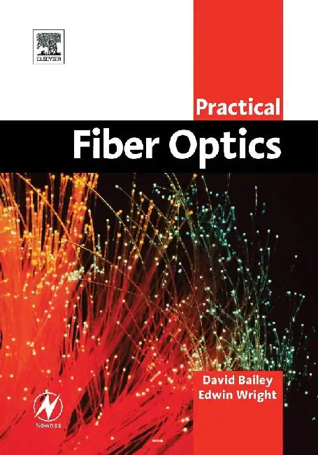 Practical Fiber Optics by Bailey, David