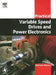 Practical Variable Speed Drives and Power Electronics by Malcolm Barnes