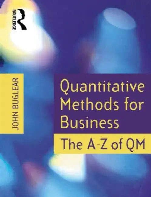 Quantitative Methods for Business by John Buglear
