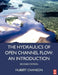 Hydraulics of Open Channel Flow by Chanson, Hubert