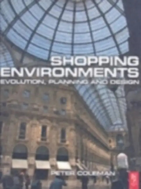 Shopping Environments by Peter Coleman