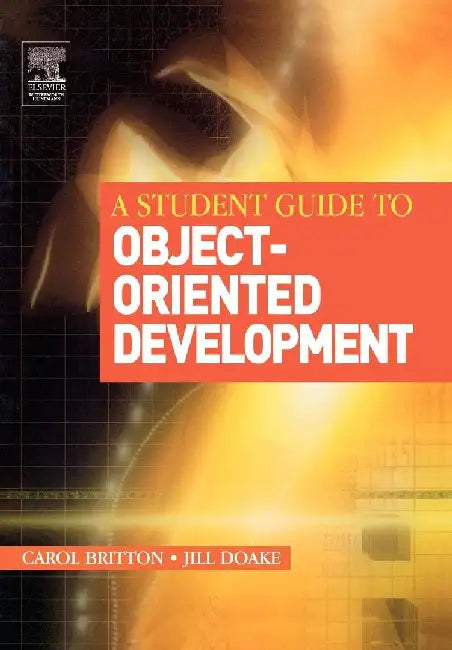 A Student Guide to Object-Oriented Development by Britton, Carol