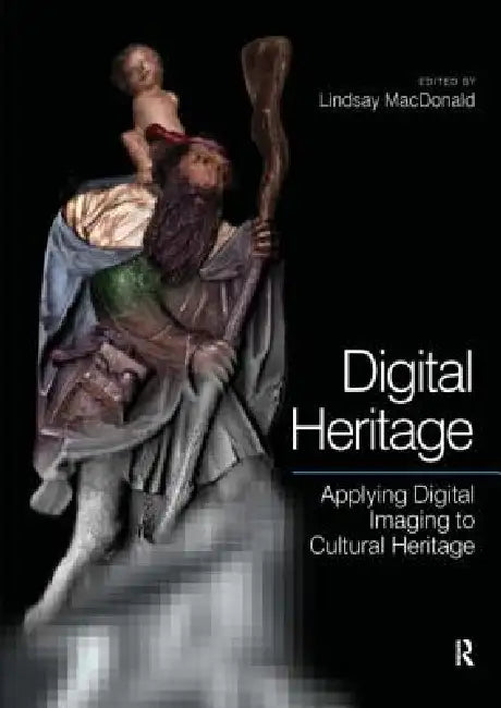 Digital Heritage by Lindsay Macdonald