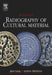 Radiography of Cultural Material by Julia Tum