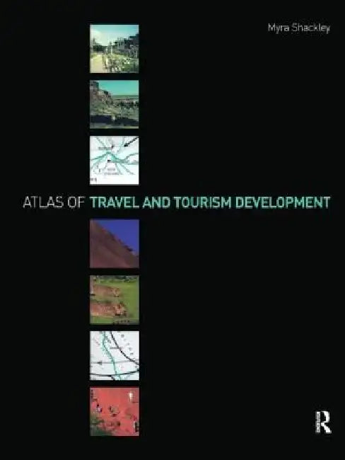 Atlas of Travel and Tourism Development by Myra Shackley
