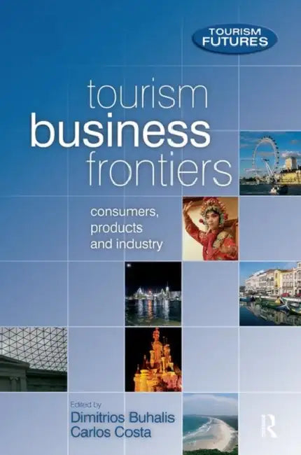 Tourism Business Frontiers by Dimitrios Buhalis