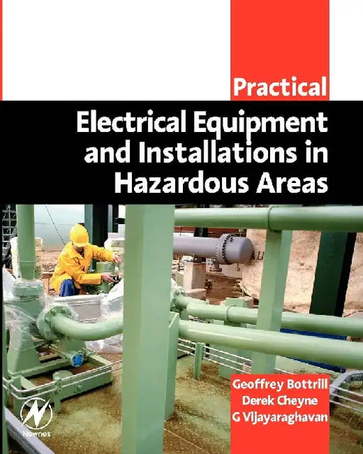 Practical Electrical Equipment and Installations in Hazardous Areas by Bottrill, Geoffrey