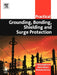 Practical Grounding, Bonding, Shielding and Surge Protection by Vijayaraghavan, G