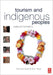 Tourism and Indigenous Peoples by Richard Butler, Tom Hinch