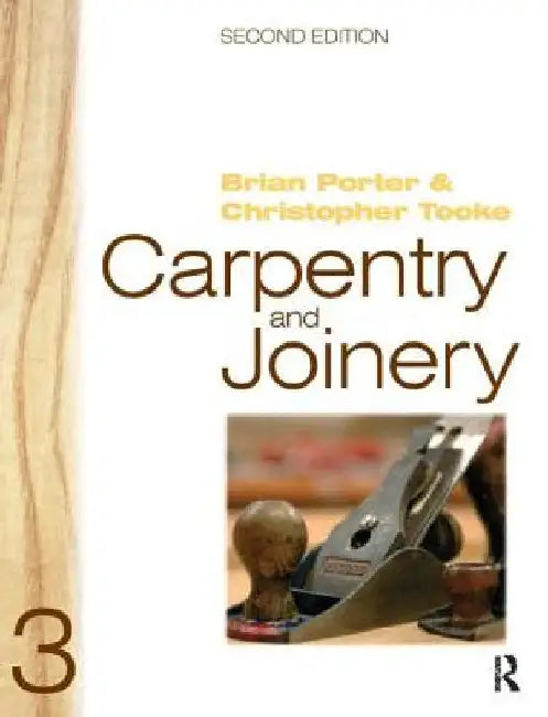 Carpentry and Joinery 3 by Brian Porter
