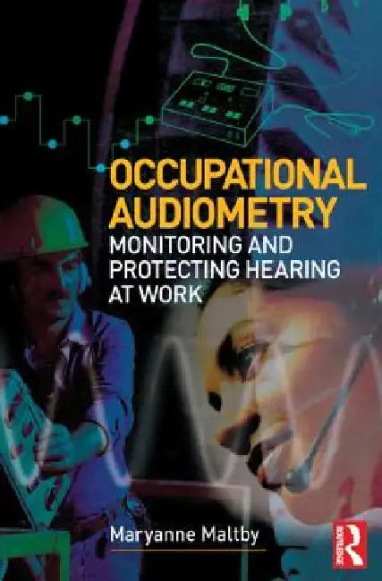 Occupational Audiometry by Maryanne Maltby