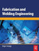 Fabrication and Welding Engineering by Roger Timings