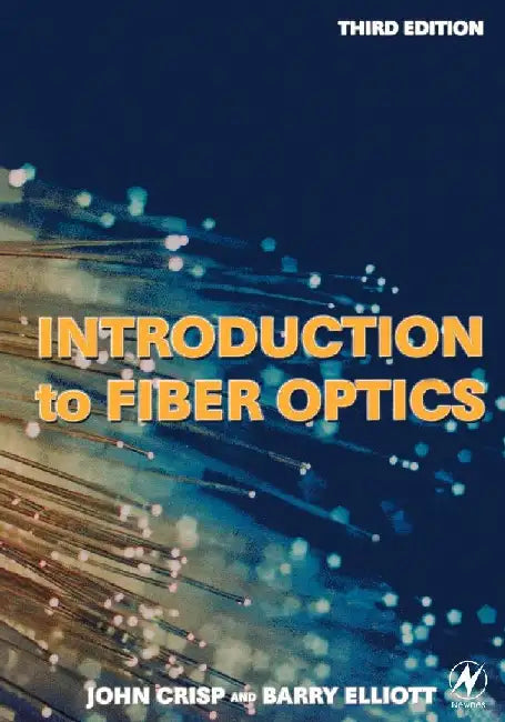 Introduction to Fiber Optics by Crisp, John