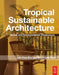 Tropical Sustainable Architecture by Joo Hwa Bay, Boon Lay Ong