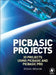 PIC Basic Projects: 30 Projects using PIC BASIC and PIC BASIC PRO by Dogan Ibrahim