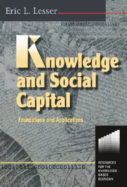 Knowledge and Social Capital by Eric Lesser