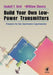 Build Your Own Low-Power Transmitters: Projects for the Electronics Experimenter by Rudolf Graf, William Sheets, William Sheets