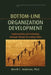 Bottom-Line Organization Development by Merrill Anderson