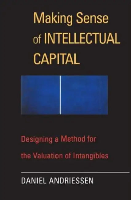 Making Sense of Intellectual Capital by Daniel Andriessen