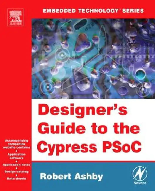 Designer's Guide to the Cypress PSoC by Robert Ashby