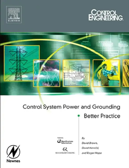 Control System Power and Grounding Better Practice by Roger Hope, Dave Harrold, David Brown