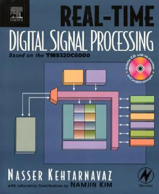 Real-Time Digital Signal Processing: Based on the TMS320C6000 by Nasser Kehtarnavaz