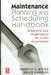 Maintenance Planning and Scheduling: Streamline Your Organization for a Lean Environment by Timothy C. Kister