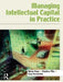 Managing Intellectual Capital in Practice by Göran Roos