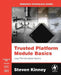Trusted Platform Module Basics: Using TPM in Embedded Systems by Steven L. Kinney