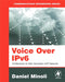 Voice Over Ipv6: Architectures for Next Generation Voip Networks by Daniel Minoli