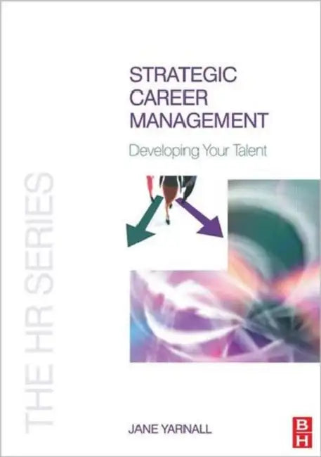 Strategic Career Management by Jane Yarnall