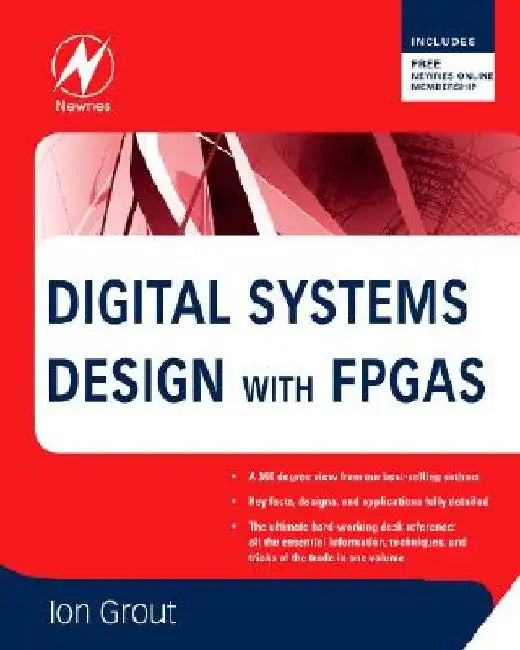 Digital Systems Design with FPGAs and CPLDs by Ian Grout