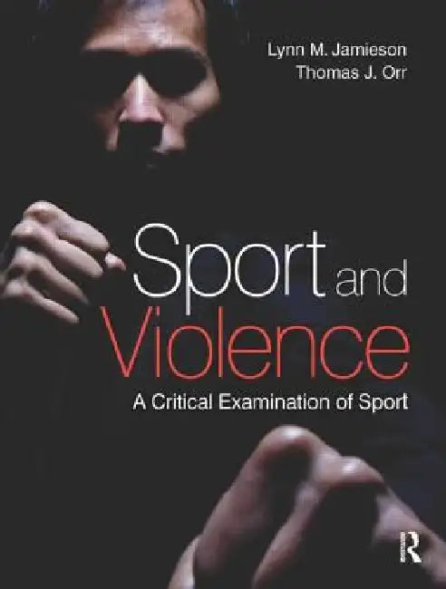 Sport and Violence by Lynn M. Jamieson