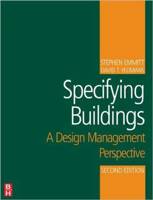 Specifying Buildings by Stephen Emmitt, David T. Yeomans