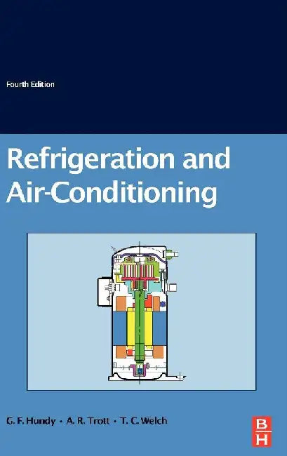Refrigeration and Air-Conditioning by Hundy, G F