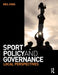 Sport Policy and Governance by Neil King