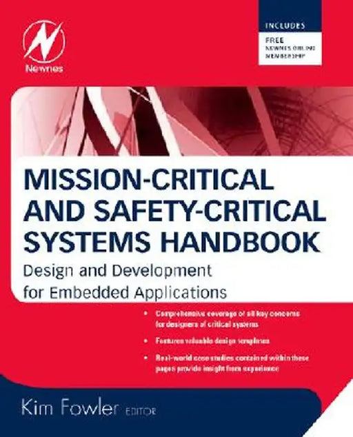 Mission-Critical And Safety-Critical Systems Handbook: Design and Development for Embedded Applications by Kim Fowler