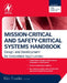 Mission-Critical And Safety-Critical Systems Handbook: Design and Development for Embedded Applications by Kim Fowler